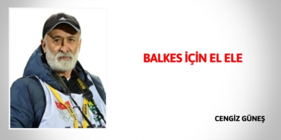 BALKES İÇİN EL ELE
