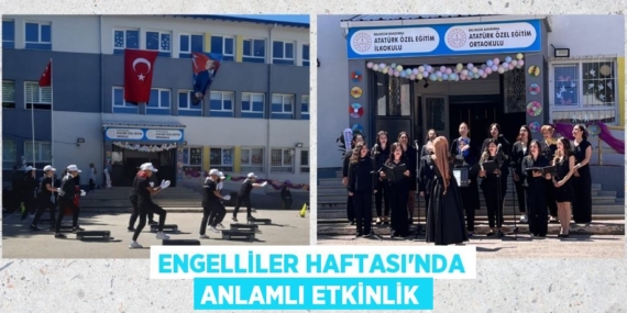 ENGELLİLER HAFTASI’NDA ANLAMLI ETKİNLİK