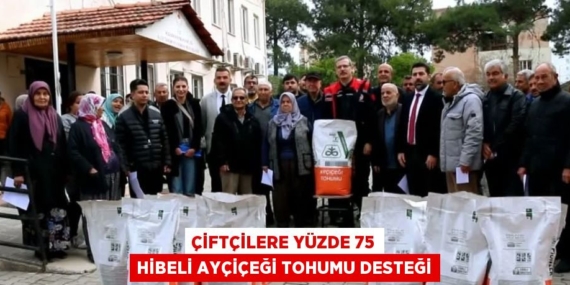 ÇİFTÇİLERE YÜZDE 75 HİBELİ AYÇİÇEĞİ TOHUMU DESTEĞİ