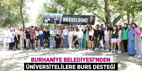 BURHANİYE BELEDİYESİ’NDEN ÜNİVERSİTELİLERE BURS DESTEĞİ