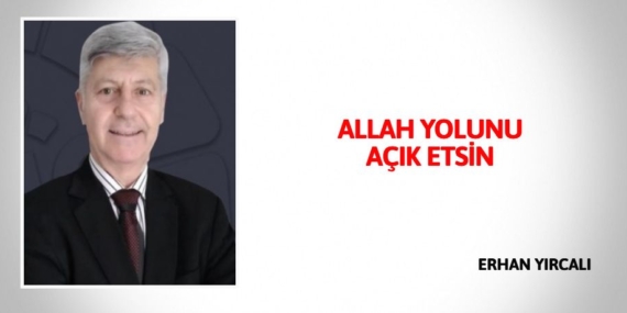ALLAH YOLUNU AÇIK ETSİN