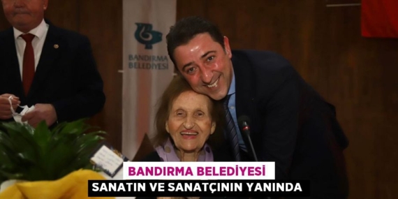 BANDIRMA BELEDİYESİ  SANATIN VE SANATÇININ YANINDA