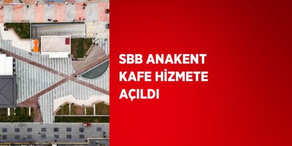 SBB ANAKENT KAFE HİZMETE AÇILDI