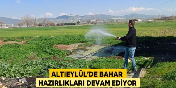 ALTIEYLÜL’DE BAHAR HAZIRLIKLARI DEVAM EDİYOR