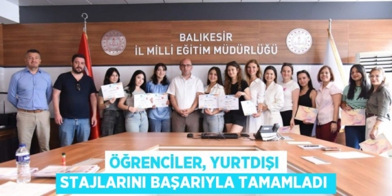 ÖĞRENCİLER, YURTDIŞI STAJLARINI BAŞARIYLA TAMAMLADI