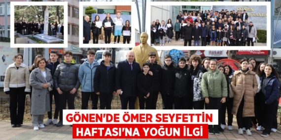GÖNEN’DE ÖMER SEYFETTİN HAFTASI’NA YOĞUN İLGİ