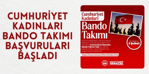 CUMHURİYET KADINLARI BANDO TAKIMI BAŞVURULARI BAŞLADI