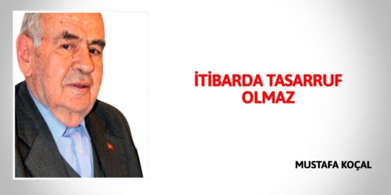 İTİBARDA TASARRUF OLMAZ