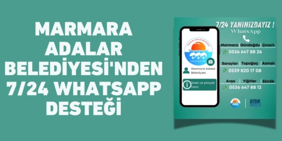 MARMARA ADALAR BELEDİYESİ’NDEN 7/24 WHATSAPP DESTEĞİ