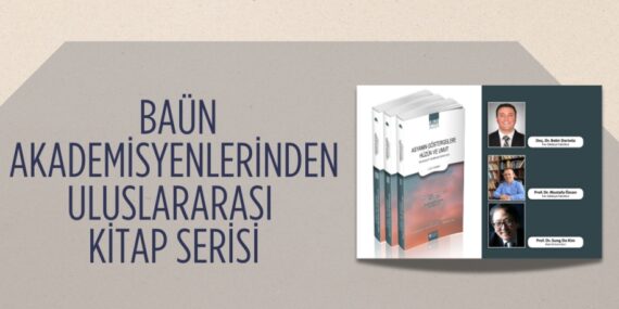 BAÜN AKADEMİSYENLERİNDEN ULUSLARARASI KİTAP SERİSİ
