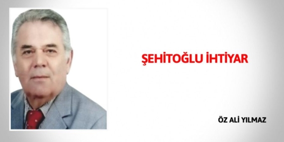 ŞEHİTOĞLU İHTİYAR