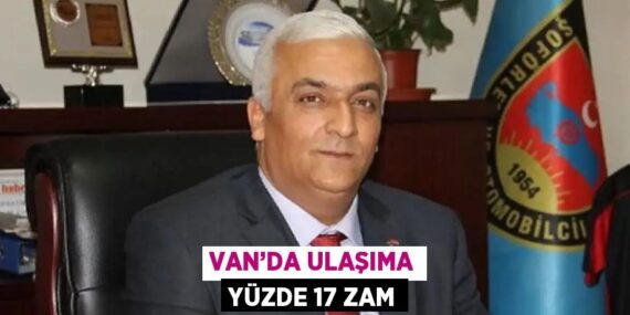 VAN’DA ULAŞIMA YÜZDE 17 ZAM