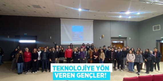 TEKNOLOJİYE YÖN VEREN GENÇLER!