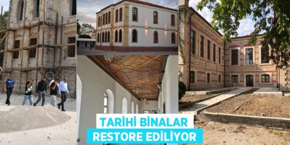 TARİHİ BİNALAR  RESTORE EDİLİYOR