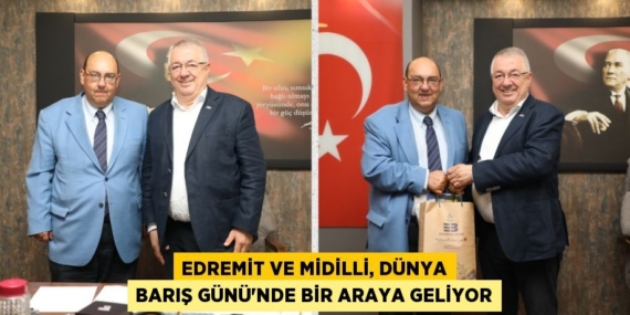 EDREMİT VE MİDİLLİ, DÜNYA BARIŞ GÜNÜ’NDE BİR ARAYA GELİYOR