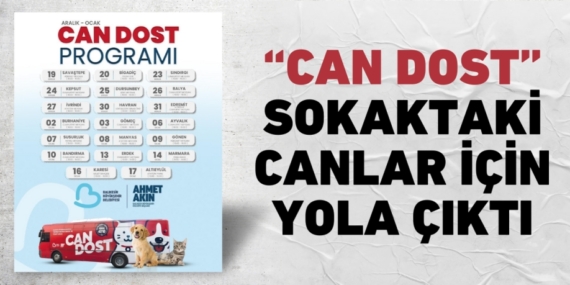 “CAN DOST” SOKAKTAKİ CANLAR İÇİN YOLA ÇIKTI