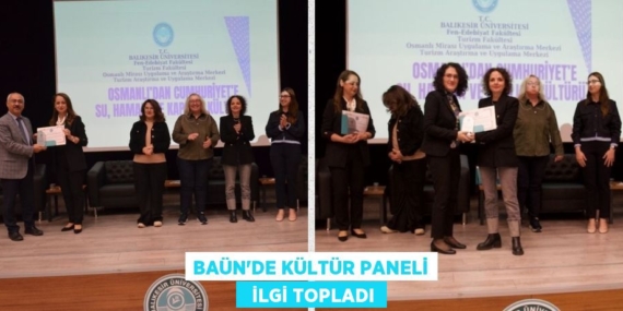 BAÜN’DE KÜLTÜR PANELİ   İLGİ TOPLADI