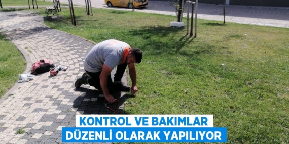KONTROL VE BAKIMLAR DÜZENLİ OLARAK YAPILIYOR