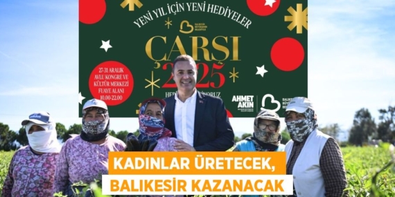 KADINLAR ÜRETECEK,   BALIKESİR KAZANACAK