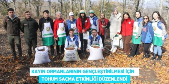 KAYIN ORMANLARININ GENÇLEŞTİRİLMESİ İÇİN    TOHUM SAÇMA ETKİNLİĞİ DÜZENLENDİ