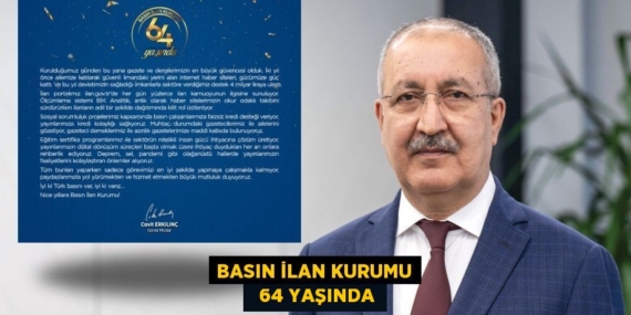 BASIN İLAN KURUMU   64 YAŞINDA