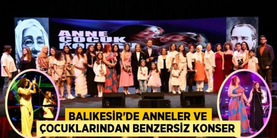 BALIKESİR’DE ANNELER VE ÇOCUKLARINDAN BENZERSİZ KONSER