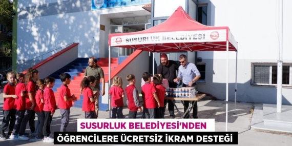SUSURLUK BELEDİYESİ’NDEN  ÖĞRENCİLERE ÜCRETSİZ İKRAM DESTEĞİ