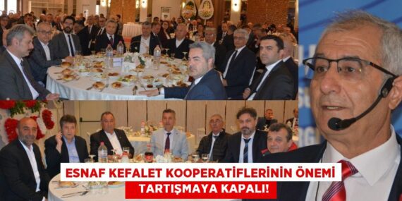 Esnaf Kefalet Kooperatiflerinin önemi    TARTIŞMAYA KAPALI!