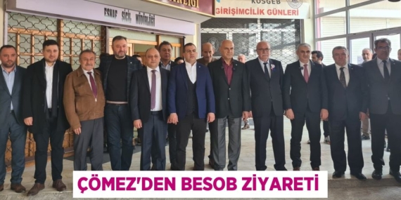 ÇÖMEZ’DEN BESOB ZİYARETİ
