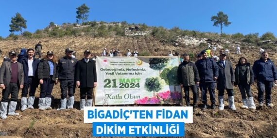 BİGADİÇ’TEN FİDAN DİKİM ETKİNLİĞİ