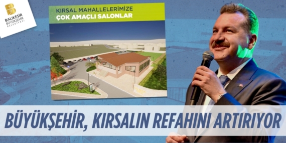 BÜYÜKŞEHİR, KIRSALIN REFAHINI ARTIRIYOR