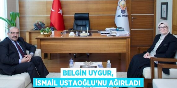 BELGİN UYGUR, İSMAİL USTAOĞLU’NU AĞIRLADI