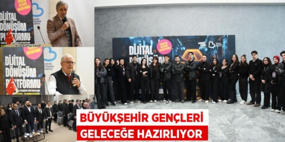 BÜYÜKŞEHİR GENÇLERİ GELECEĞE HAZIRLIYOR