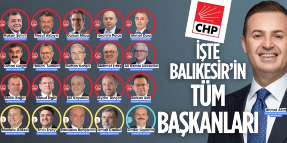 İŞTE BALIKESİR’İN  TÜM BAŞKANLARI