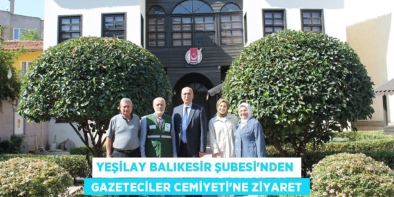YEŞİLAY BALIKESİR ŞUBESİ’NDEN  GAZETECİLER CEMİYETİ’NE ZİYARET