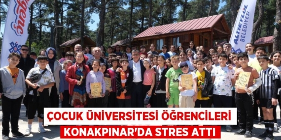 ÇOCUK ÜNİVERSİTESİ ÖĞRENCİLERİ KONAKPINAR’DA STRES ATTI