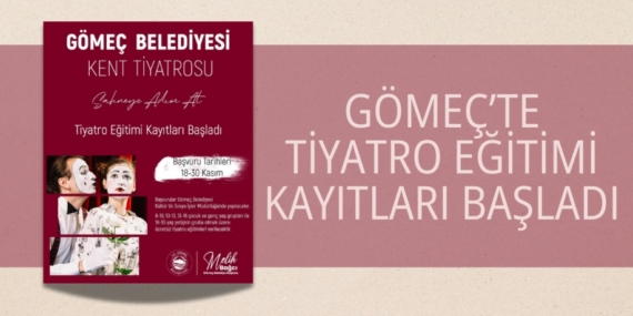 GÖMEÇ’TE TİYATRO EĞİTİMİ KAYITLARI BAŞLADI
