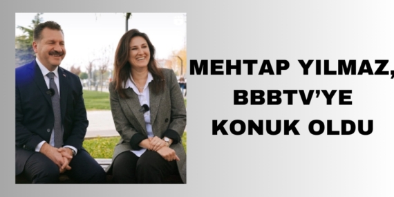 MEHTAP YILMAZ, BBBTV’NİN KONUĞU OLDU