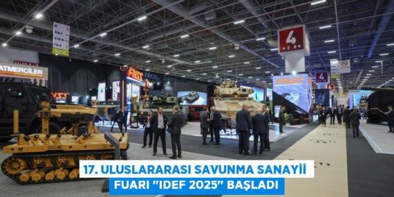 17. Uluslararası Savunma Sanayii Fuarı "IDEF 2025" başladı