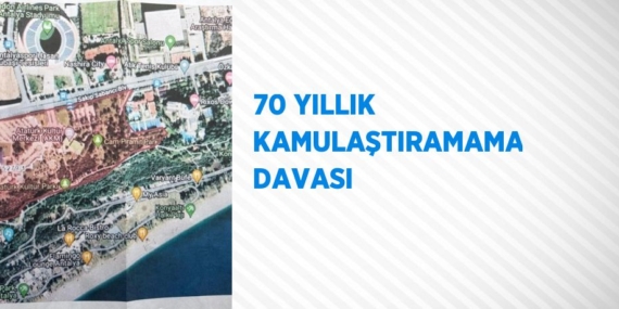 70 YILLIK KAMULAŞTIRAMAMA DAVASI