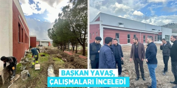 BAŞKAN YAVAŞ, ÇALIŞMALARI İNCELEDİ