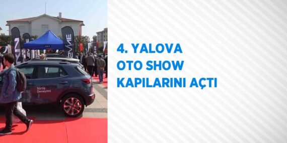 4. YALOVA OTO SHOW KAPILARINI AÇTI