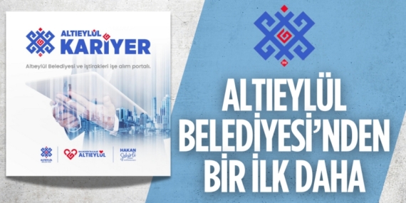 ALTIEYLÜL BELEDİYESİ’NDEN BİR İLK DAHA