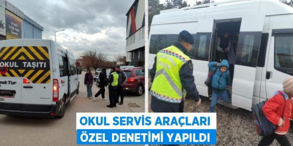 OKUL SERVİS ARAÇLARI ÖZEL DENETİMİ YAPILDI
