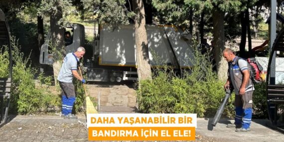DAHA YAŞANABİLİR BİR BANDIRMA İÇİN EL ELE!