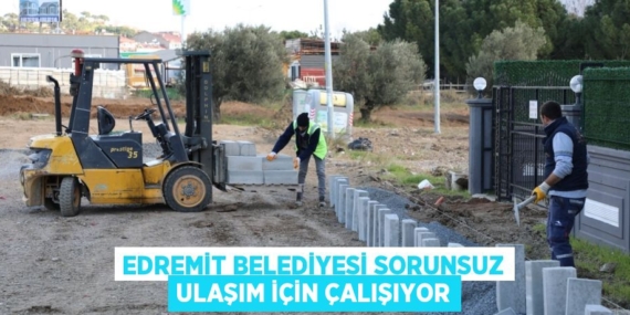 EDREMİT BELEDİYESİ SORUNSUZ ULAŞIM İÇİN ÇALIŞIYOR