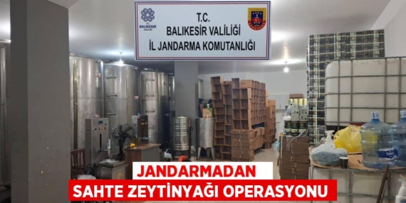 JANDARMADAN   SAHTE ZEYTİNYAĞI OPERASYONU