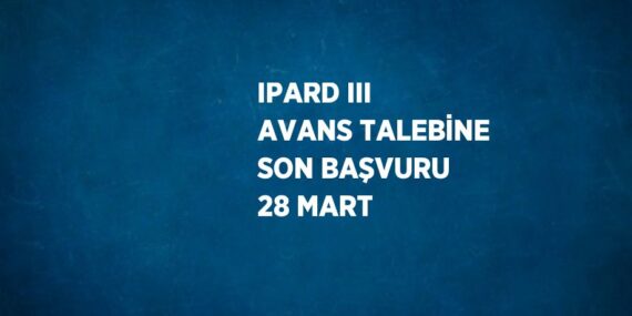 IPARD III AVANS TALEBİNE SON BAŞVURU 28 MART
