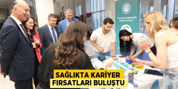 SAĞLIKTA KARİYER FIRSATLARI BULUŞTU