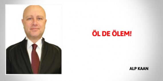 ÖL DE ÖLEM!